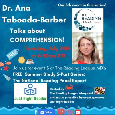 Flyer advertising Dr. Ana Taboada-Barber's upcoming presentation about reading comprehension for The Reading League Maryland on Tuesday, July 30th.